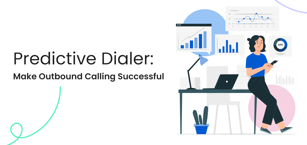  Enhancing Call Efficiency: The Power of Predictive Dialers